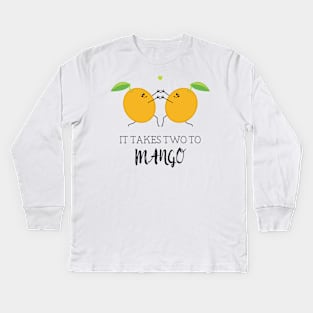 Takes Two to Mango Tango Cute Fruit Food Pun Kids Long Sleeve T-Shirt